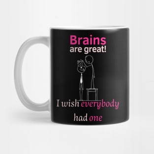 I wish everybody had a brain Mug